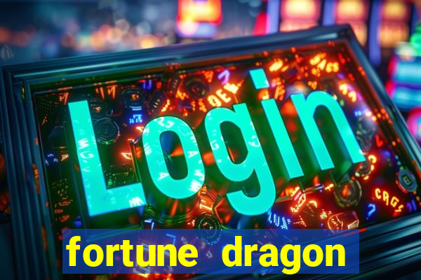 fortune dragon ganho certo